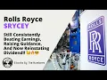 Quick Update On Rolls Royce RYCEY Yet Another Earnings Beat New Highs And A Dividend Coming