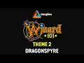 Wizard101 Dragonspyre Theme 2