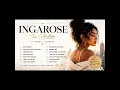 IngaRose – The Collection | 14 Songs.  Heal, Grow, Break, Rebuild, Glow, Forgive, and Rise again.