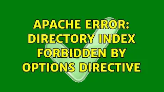 Apache error Directory index forbidden by Options directive