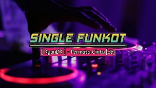 Download SINGLE FUNKOT  [ RyanDR ] - Permata Cinta [db] MP3