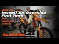 How-To Install an Oversize Acerbis Tank KTM Husqvarna GasGas