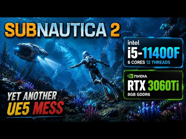 Subnautica 2 | RTX 3060 Ti + i5-11400F