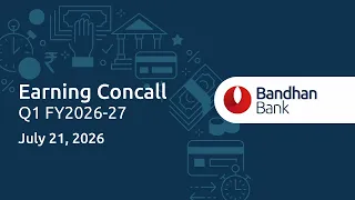 Earnings Concall | Q1 FY26-27 | Bandhan Bank