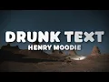 Download Lagu Henry Moodie - drunk text (Lyrics)