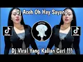 Download Lagu DJ ACEH OH HAY SAYANG  || DJ OH HAI SAYANG SABELOEN TEUBAYANG VIRAL TIKTOK TERBARU 2025