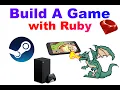 How To Build Games with Ruby XBOX IOS Steam
