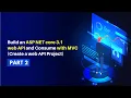 Part 2 - Build an ASP NET Core 3 1 Web API and Consume with C Create a Web API Project