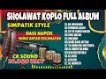 Download Lagu FULL ALBUM CEK SOUND SHOLAWAT BASS HOREG BAHAN HAJATAN 20 RIBU WATT SIMPATIK STYLE