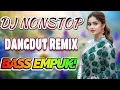 Lagu DJ DANGDUT TERBAIK FULL BASS - DJ ENAK NEMANI SAAT SANTAI DJ TERBARU 2026