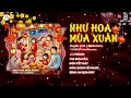Lagu NHƯ HOA MÙA XUÂN REMIX (Nhạc Tết 2026) - Huyền Anh | Nhà Nhà Hạnh Phúc Đón Xuân Vừa Sang...