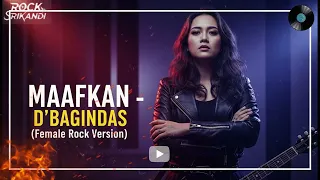 maafkan d bagindas female rock version cover by rock srikandi official