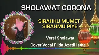 Download SIRAHKU MUMET SIRAHMU PIYE || VERSI SHOLAWAT • FULL LIRIK MP3