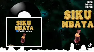 Artist MEDDY VOICE Audio Siku Mbaya  Artist MEDDY VOICE Audio Siku Mbaya