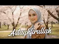 ASTAGHFIRULLAH ROBBAL BAROYA - Kayla Zahra