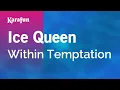 Download Lagu Ice Queen - Within Temptation | Karaoke Version | KaraFun