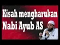 Kisah mengharukan Nabi Ayub AS - Ustadz Khalid Basalamah.mp4