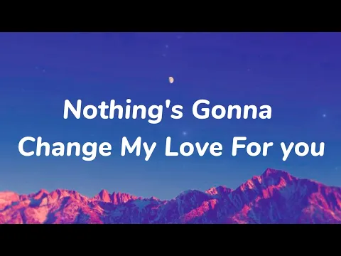 Download MP3 Nothing's Gonna Change My Love For You – George Benson (Lyrics)
