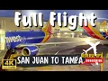 4K INCREDIBLE FULL FLIGHT REPORT - SAN JUAN TO TAMPA