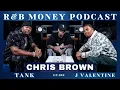 Chris Brown R B MONEY Podcast Ep 100
