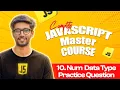 Number Data Type Javascript with Practice Question Javascript Master Course in