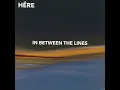 In Between The Lines - HËRE