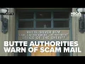 Butte-Silver Bow Law Enforcement Dept warns community of scam mail