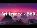 - Ari Lennox - BMO (Lyrics)