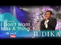 JUDIKA - I Don't Want Miss A Thing