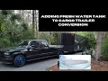 Adding a fresh water tank to my cargo trailer rv conversion