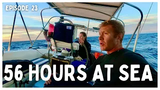 [Ep 23] Life Offshore: A 56-Hour Passage Down Pacific Baja & HUGE Fishing Fails