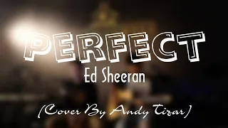 Download Perfect - Ed Sheeran (Cover by Andy Tizar) MP3