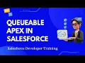 Queueable apex in Salesforce