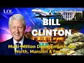Bill Clinton Luxury Lifestyle 2026 Net Worth Mansions Fortune Presidential Wealth