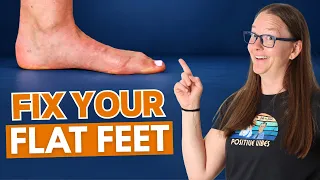 Flat Feet to Strong Feet! (A Dr’s Guide)
