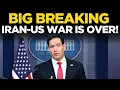 Marco Rubio LIVE Iran-US War Is Over Rubio Drops Major Peace Deal Bombshell World News LIVE