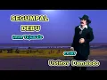 Download Lagu SEGUMPAL DEBU Cipt. Iwan Tujuwale Cover USTINOV DAMALEDO Musik AGUS DON