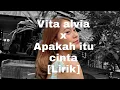 Download Lagu APAKAH ITU CINTA - VITA ALVIA [LIRIK ] REMIX