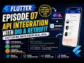Phase 1 Beginner Foundation Episode 07 Flutter API Integration Retrofit Dio RESTFul
