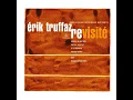 Erik Truffaz - 2001 - Revisité - 01 The Dawn Part 1