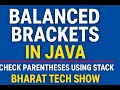 Balanced Brackets in Java Check Parentheses Using Stack Bharat Tech Show