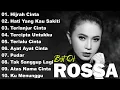 Download Lagu ROSSA FULL ALBUM PILIHAN TERBAIK - KUMPULAN LAGU ROSA TERBAIK VIRAL TIKTOK TERBARU 2025 - LAGU POP
