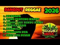 Lagu Reggae Dangdut Kenangan 🌿 Lagu Lawas Penuh Rasa Versi Reggae
