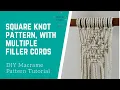 Macrame Square Knot Pattern with Multiple Filler Cords DIY Beginner Macrame Tutorial