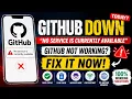 GitHub Down Today No Service Is Currently Available Error Fix GitHub Not Working 2026