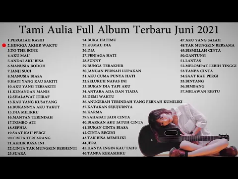 Download MP3 Tami Aulia Full Album Terbaru Juni 2021 - Top 57 Cover Terpopuler Lagu Galau