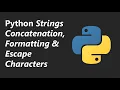 String Concatenation Formatting and Escape Characters - Python Tutorial Series