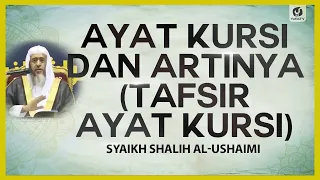 Download Ayat Kursi dan Artinya (Tafsir Ayat Kursi ) - Syaikh Shalih Al-Ushaimi #NasehatUlama MP3