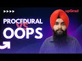 Procedural vs OOPS Features of Java Procedural vs Object-Oriented Programming upGrad