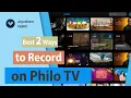 Best 2 Ways to Record on Philo TV Show